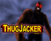 Thug Jacker Half